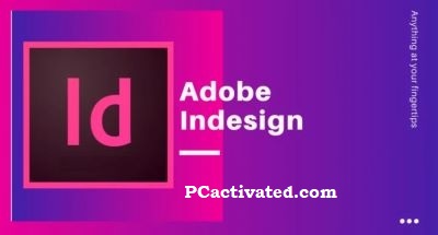 Adobe InDesign Free Download [Full Updated]