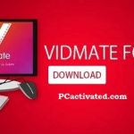 Vidmate for pc Available Version [100% Fully Updated]