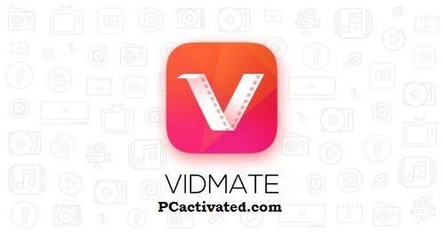 Vidmate for pc Available Version [100% Fully Updated]