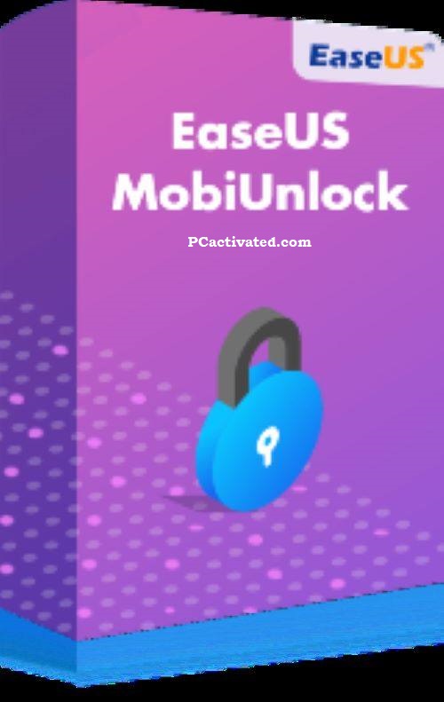 Easeus Mobiunlock Latest version 2024