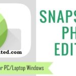 Snapseed for Pc Latest Updated Version 2024