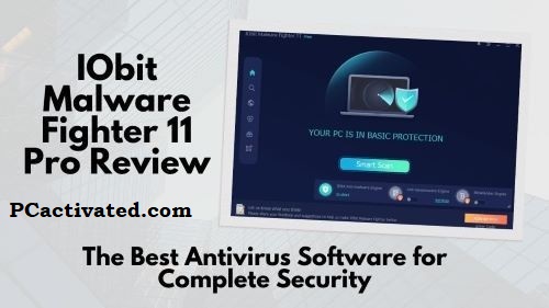 IObit Malware Fighter 11.2 key 2024 Fully Updated Version