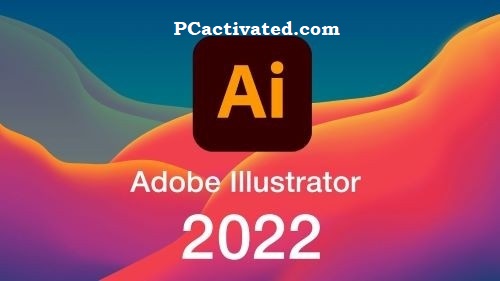 Adobe illustrator Free 2022 PC Updated Version Download