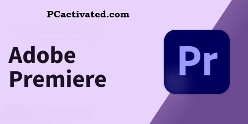 Adobe Premiere Free Pro 2023 PC Updated Version Available 