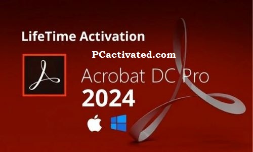 Adobe Acrobat Pro 2024 Updated Version 100% Available